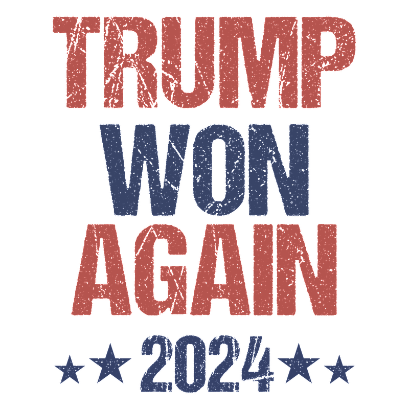 A bold graphic reading "TRUMP WON AGAIN 2024," featuring red and blue lettering with star accents, perfect for campaign fans.DTF Transfersdtf regular iron dtf transfers