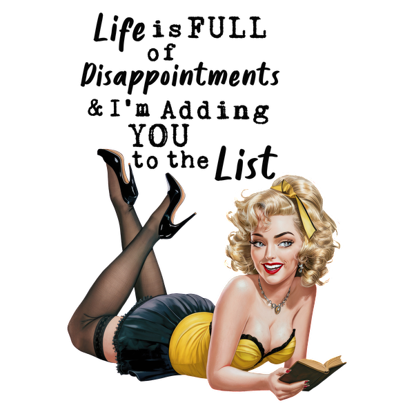 A playful vintage illustration of a glamorous woman in hosiery, reading a book with a humorous sentiment about life’s disappointments. heat press transfers