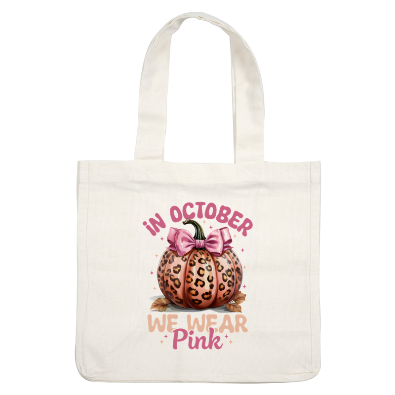 A stylish leopard-print pumpkin adorned with a pink bow, promoting the fun message "In October, We Wear Pink." dtf transfers