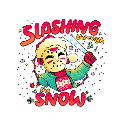 A playful and colorful illustration featuring a festive character in a mask, holding a knife, with the text "Slashing through the Snow." heat press transfers