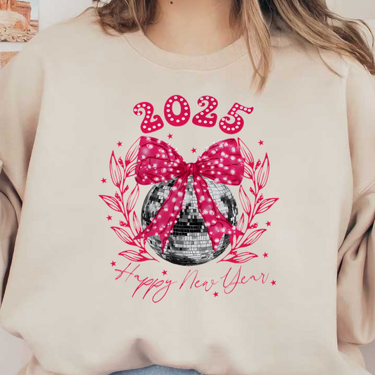 Celebrate the New Year 2025 with this festive design featuring a sparkling disco ball, bright pink bow, and cheerful decorations!DTF Transfers dtf transfers dtf transfers