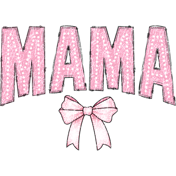 A sparkling pink graphic featuring the word "MAMA" adorned with a cute bow, perfect for celebrating motherhood. dtf transfers