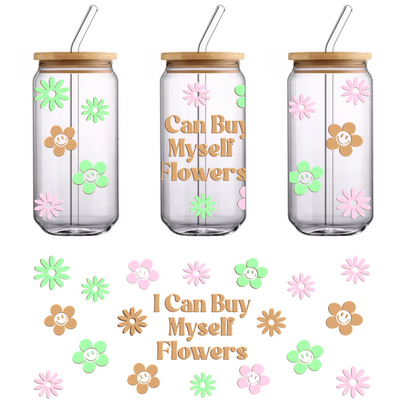 Diseño floral colorido que presenta la inspiradora frase "Puedo comprarme flores", que fomenta el amor propio y la celebración. Transferencias UV