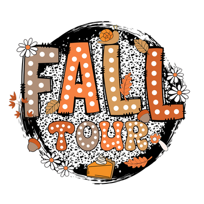 Celebrate the season with this vibrant "Fall Tour" graphic featuring playful lettering, autumn leaves, and festive decorations.dtf regular iron