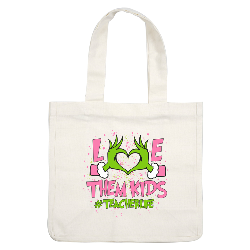 A vibrant and playful graphic celebrating teachers with the phrase "Love Them Kids" and a heart shape formed by hands.DTF Transfers dtf prints