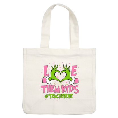 A vibrant and playful graphic celebrating teachers with the phrase "Love Them Kids" and a heart shape formed by hands.DTF Transfers dtf prints