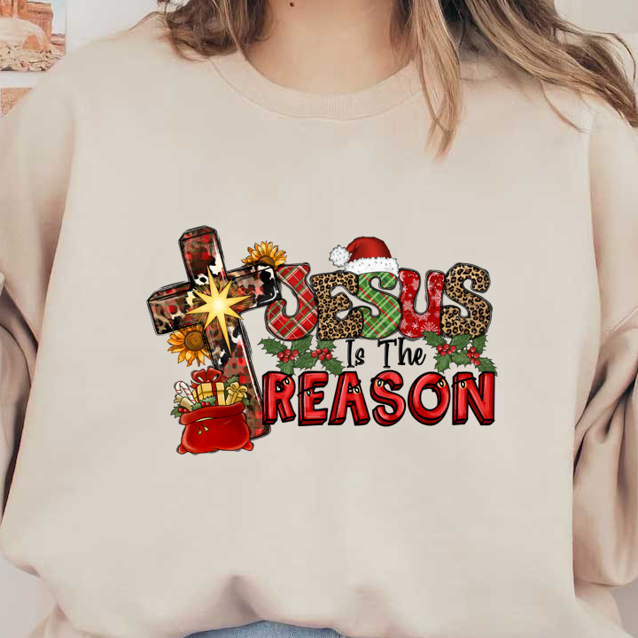 A festive graphic featuring a cross and playful lettering that says "Jesus is the Reason," adorned with Christmas elements.DTF Transfersdtf regular iron