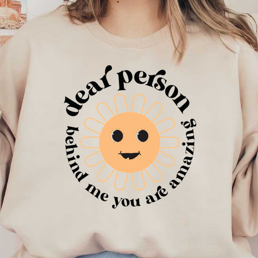 Una alegre ilustración de un sol presenta la frase "Querida persona detrás de mí, eres increíble", promoviendo la positividad y el estímulo.