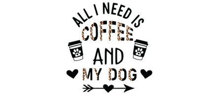 A playful graphic design featuring the phrase "All I need is coffee and pizza," complemented by coffee cup illustrations and hearts.UV Transfers heat press transfers