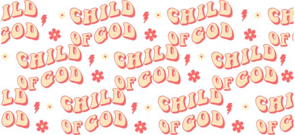 A playful and vibrant design featuring the phrase "Child of God," adorned with flowers.UV Transfers