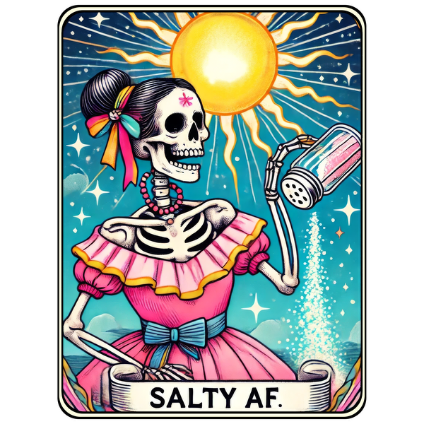 A vibrant illustration of a skeleton in a pink dress with a sun backdrop, playfully pouring salt, expressing a "Salty AF" vibe. heat press transfers