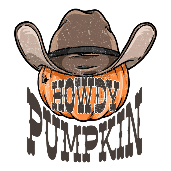 A whimsical design featuring a cowboy hat above a playful pumpkin with the words "Howdy Pumpkin" in bold lettering.dtf regular iron