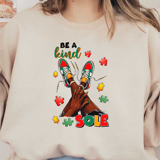 This vibrant design features colorful sneakers and hands, with the phrase "Be a Kind Sole" surrounded by playful puzzle pieces.