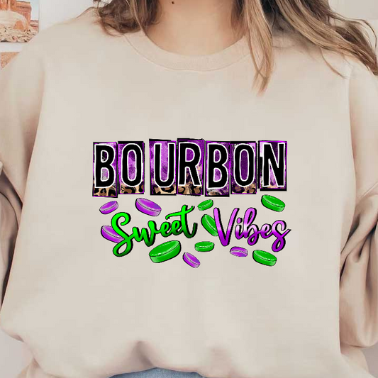 Colorful and fun graphic featuring "BOURBON" and "Sweet Vibes," surrounded by vibrant candy shapes in green and purple.DTF Transfers