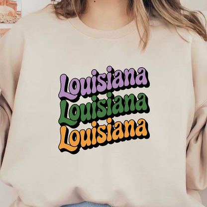 Vibrant and playful design featuring the word "Louisiana" in three different colors and bold, retro-style typography.DTF Transfers