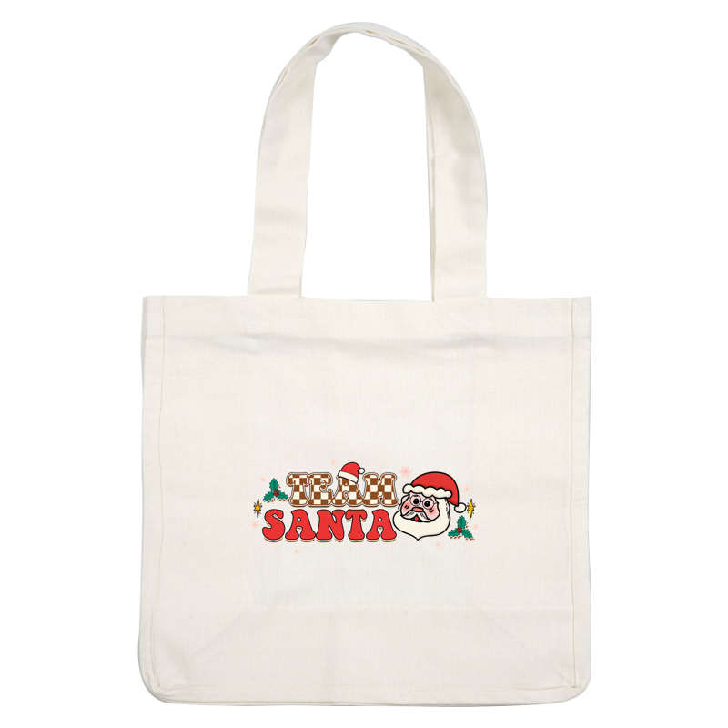 Festive "Team Santa" graphic featuring a jolly Santa and cheerful holiday elements, perfect for Christmas spirit! heat press transfers