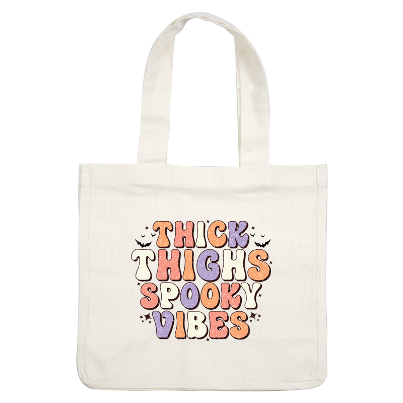 Playful and colorful text design featuring the phrase "Thick Thighs Spooky Vibes," perfect for a fun Halloween spirit!dtf regular iron