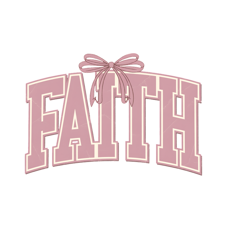 A stylish script graphic reading "FAITH," accented with a delicate bow, in soft pink tones.DTF Transfers