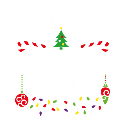 Celebrate the holiday spirit with this playful design featuring festive elements and the words "Most Likely to Peek Under the Christmas Tree."DTF Transfers dtf prints