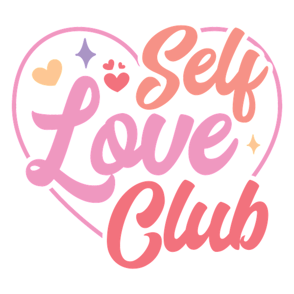 Un diseño colorido y divertido que presenta la frase "Self Love Club" rodeada de corazones y estrellas en forma de corazón.