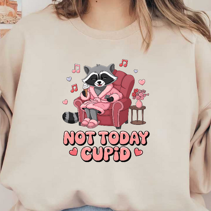 This playful illustration features a cozy raccoon in a pink robe and slippers, enjoying ice cream while seated in an armchair, with a whimsical "Not Today Cupid" slogan.DTF Transfers