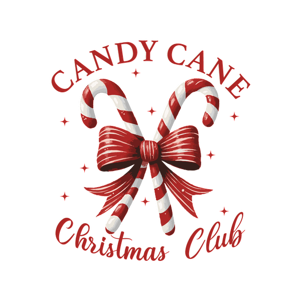 A festive design featuring candy canes tied with a bow, accompanied by the text "Candy Cane Christmas Club."dtf regular iron