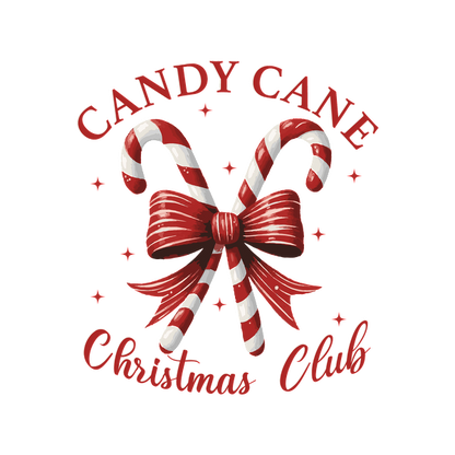 A festive design featuring candy canes tied with a bow, accompanied by the text "Candy Cane Christmas Club."dtf regular iron