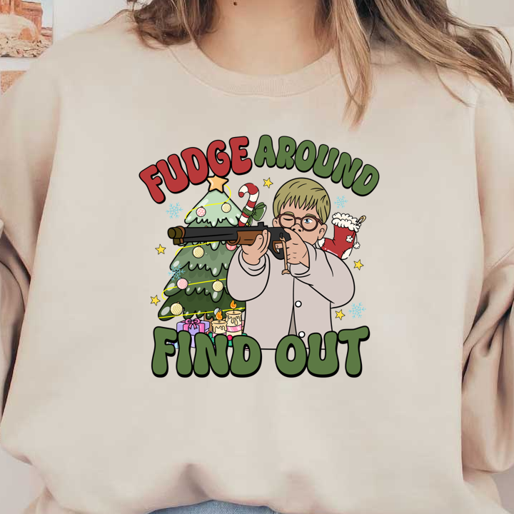 This playful graphic features a child holding a firearm in front of a decorated Christmas tree, captioned "Fudge Around Find Out."DTF Transfers dtf prints