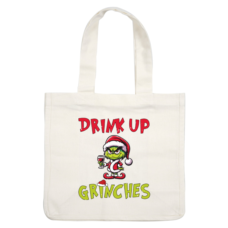 Celebrate the holiday season with this playful Grinch graphic, complete with a festive drink and a cheeky "Drink Up Grinches" message!DTF Transfers heat press transfers