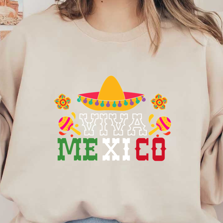 Celebrate Mexican culture with this vibrant design featuring a sombrero, maracas, and the phrase "Viva Mexico!" in bold colors. heat press transfers