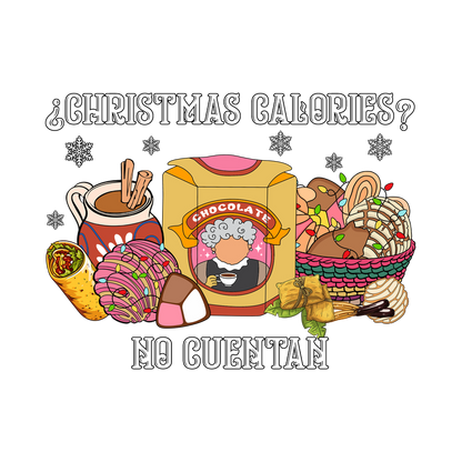 Celebrate the holiday spirit with this charming illustration featuring delicious festive treats and a playful motto about Christmas calories!DTF Transfers dtf transfers