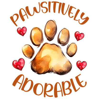 Un diseño encantador que presenta una huella de pata rodeada de corazones, con el texto divertido "Pawsitively Adorable".