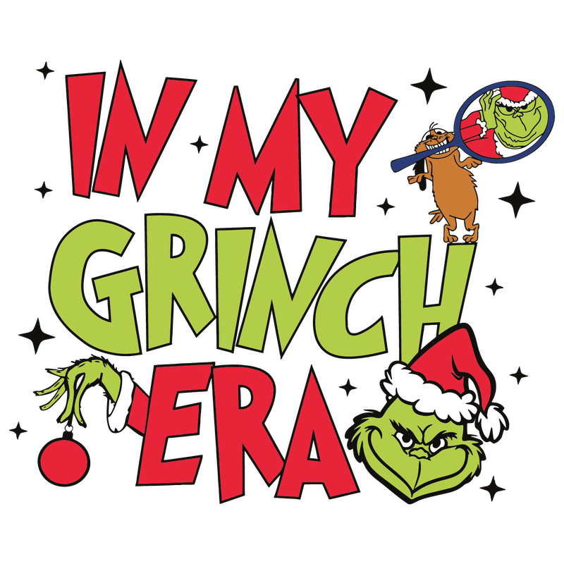 Festive and fun, this design features the Grinch with playful text reading "In My Grinch Era," perfect for holiday cheer!DTF Transfersdtf regular iron