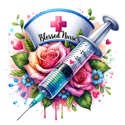 A vibrant and colorful design featuring a syringe surrounded by beautiful roses and flowers, celebrating the theme "Blessed Nurse."DTF Transfers