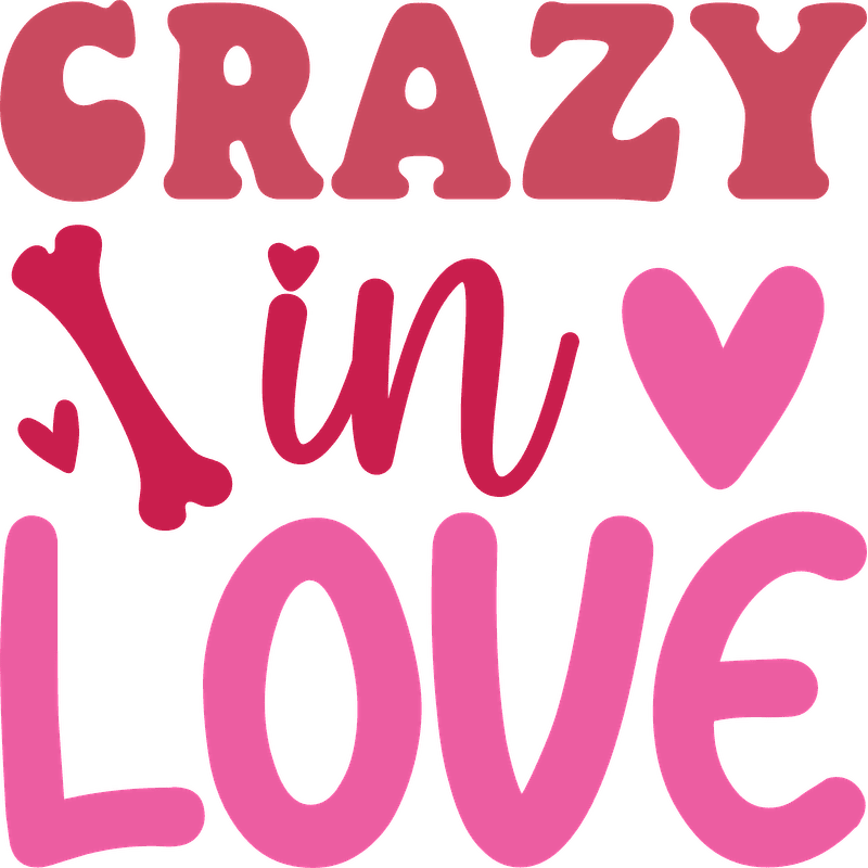 A playful and colorful graphic featuring the phrase "Crazy in Love," adorned with hearts and a bone, perfect for animal lovers!DTF Transfers