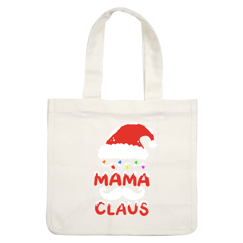 Festive "Mamá Claus" design featuring a red Santa hat, colorful lights, and a cheerful mustache, perfect for holiday fun!DTF Transfers heat press transfers dtf prints