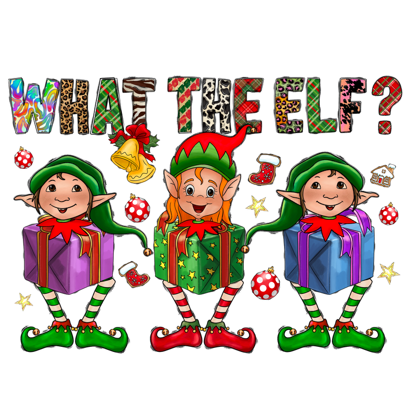 A festive design featuring three quirky elves with colorful presents, surrounded by playful holiday decorations and the phrase “What the Elf?”DTF Transfers dtf transfers