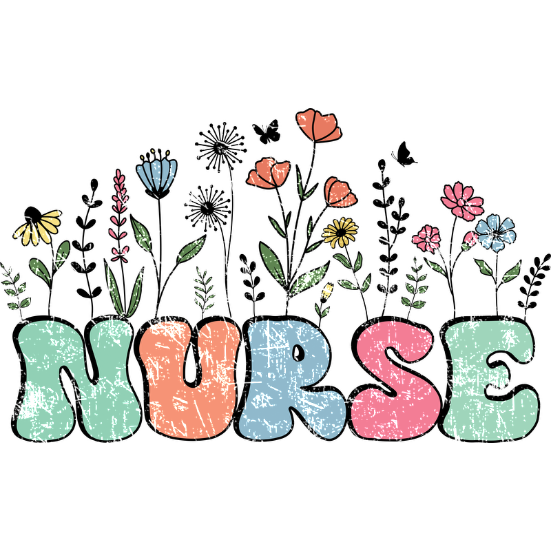 Colorful and playful "NURSE" design featuring a variety of flowers, perfect for celebrating the nursing profession.DTF Transfers