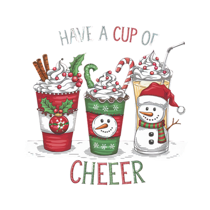 Festively decorated drinks topped with whipped cream and holiday accents, inviting you to "Have a Cup of Cheer!"dtf regular iron