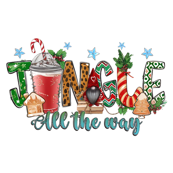 Festive "Jingle All the Way" design featuring colorful letters, holiday treats, and a cozy drink, perfect for the season! dtf transfers