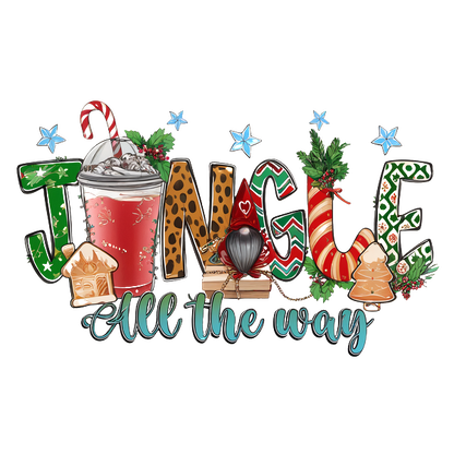 Festive "Jingle All the Way" design featuring colorful letters, holiday treats, and a cozy drink, perfect for the season! dtf transfers