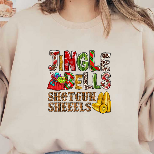 A playful and festive design featuring the phrase "Jingle Bells" along with "Shotgun Sheeels," complete with a decorated gift sack and shotgun shells.DTF Transfers heat press transfers