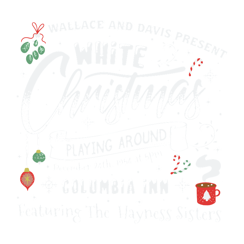 Join us for "White Christmas: Playing Around" at Columbia Inn, featuring The Haynes Sisters, on December 14th!DTF Transfers heat press transfers dtf transfers