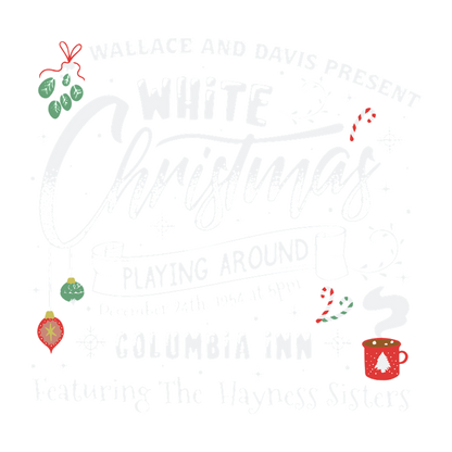 Join us for "White Christmas: Playing Around" at Columbia Inn, featuring The Haynes Sisters, on December 14th!DTF Transfers heat press transfers dtf transfers