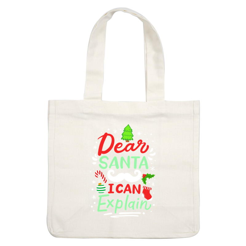 A playful holiday-themed graphic featuring the phrase "Dear Santa, I Can Explain," surrounded by festive decorations like candy canes and ornaments.DTF Transfers dtf transfers