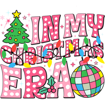 Colorful "In My Christmas Era" design with festive lights and a tree!DTF Transfers