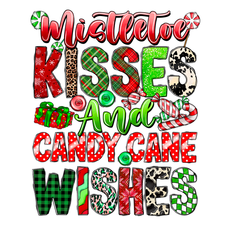 Celebrate the festive season with this colorful design featuring the cheerful phrase "Mistletoe Kisses and Candy Cane Wishes."DTF Transfers dtf prints