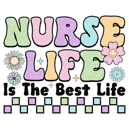 Celebrate the spirit of nursing with this colorful "Nurse Life" design, featuring playful typography and cheerful flowers!DTF Transfers