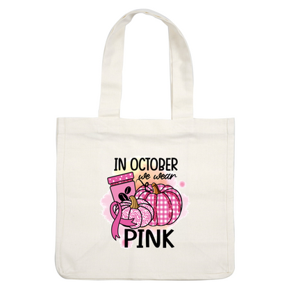 Celebrate October with this playful design featuring pink pumpkins and a charming message about wearing pink!dtf regular iron