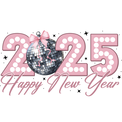 Celebrate the arrival of 2025 with this festive "Happy New Year" design featuring sparkling numbers and a disco ball!DTF Transfers dtf transfers dtf transfers